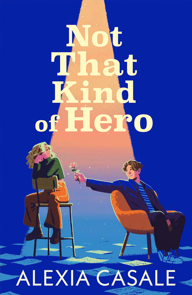 Book cover for NOT THAT KIND OF HERO: title in white on pink spotlight over illustration of a white girl and boy in chairs with scripts around them on a blue background