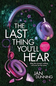 Book cover for THE LAST THING YOU'LL HEAR: title in white on green grass with a broken pair of purple headphones