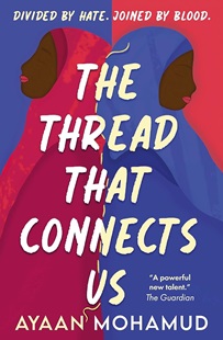 Book cover for THE THREAD THAT CONNECTS US: title in white on graphic of two brown girls back to back in pink and blue hijabs