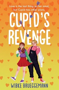 Book cover for CUPID'S REVENGE: title in white on orange above graphic of two girls with hearts raining down on them
