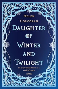 Book cover for DAUGHTER OF WINTER AND TWILIGHT: title in pale blue on darker blue with a border of roots