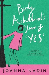Book cover for BIRDY ARBUTHNOT'S YEAR OF YES: title in white in handwriting font on green next to pink graphic of a girl in a short dress holding a lampost