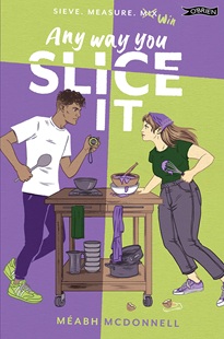 Book cover for ANY WAY YOU SLICE IT: title in white on patchwork green and purple bakcground with illustration of a white girl and a Black boy arguing over a table with cooking ingredients