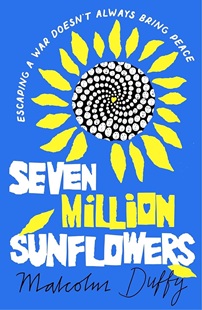 Book cover for SEVEN MILLION SUNFLOWERS: title in white and yellow on blue with a graphic of a sunflower