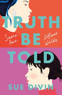 Book cover for TRUTH BE TOLD: title in blue on half blue half pink background with graphics of two girls' heads