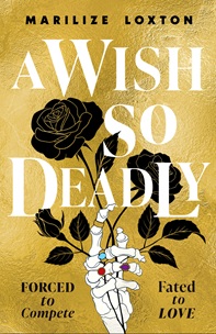 Book cover for A WISH SO DEADLY: title in white on gold with skeletal hand holding black roses