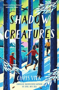 Book cover for SHADOW CREATURES: title in black and white on illustration of three kids in a snowy forest overlooking a sea