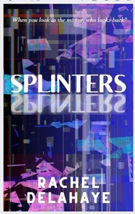 Book cover for SPLINTERS: title in white on glitchy blue