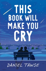 Book cover for THIS BOOK WILL MAKE YOU CRY: title in white on blue illustration of silhouette of two people on a bench