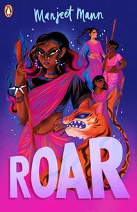 Book cover for ROAR: title in white on pink and purple illustration of a Brown girl in a pink sari with a tiger