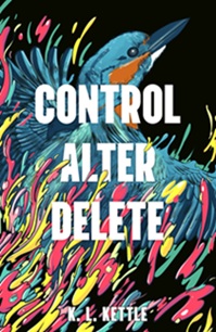Book cover for CONTROL ALTER DELETE: title in white on blue graphic of a bird streaming pink and yellow feathers, all on black