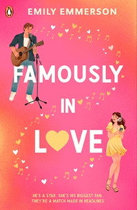 Book cover for FAMOUSLY IN LOVE: title in white on pink with illustration of a white man playing a guitar and a white girl in a yellow dress
