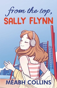 Book cover for FROM THE TOP, SALLY FLYNN: title in blue and red on pale blue above illustration of a white girl with headphones on