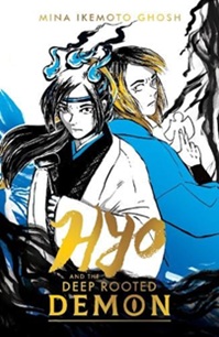 Book cover for HYO AND THE DEEP ROOTED DEMON: title in gold on illustration of two people in flowing robes with long hair in black, white, and blue
