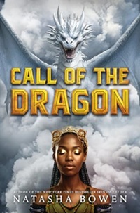 Book cover for CALL OF THE DRAGON: title in gold on greyscale image of a dragon in the clouds and above the image of a Black girl with a golden crown