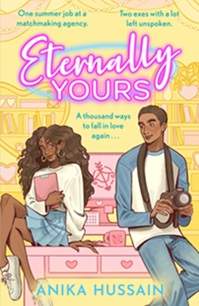 Book cover for ETERNALLY YOURS: title in neon pink signage letters above illustration of a Brown boy and girl seated and looking over shoulders at each other all on yellow