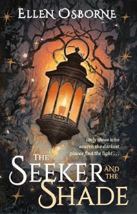Book cover for THE SEEKER AND THE SHADE: title in white on black below illustration of a lantern in brambles