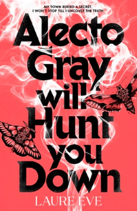 Book cover for ALECTO GRAY WILL HUNT YOU DOWN: title in black on red with white smoke and black moths around