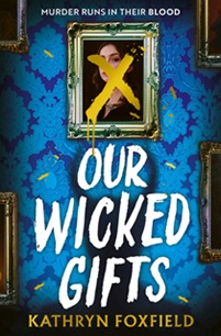 Book cover for OUR WICKED GIFTS: title in white on blue patterned wallpaper below a portrait with the face x'd out in yellow