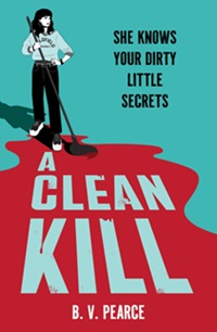 Book cover for A CLEAN KILL: title in pale blue in red blood pool being swept up by graphic of a girl all on bright blue