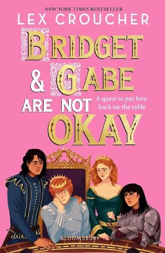 The Title Bridget & Gabe are not ok is written in Gold and White in medieval illuminated style on a pink background above cartoon style illustration of Art, Gabe, Gwen and Bridget. Gabe is sat on a throne in front of a round table with the other clustered around looking concerned. 
The tagline reads A quest to put love back on the table in white letters next to the title. 