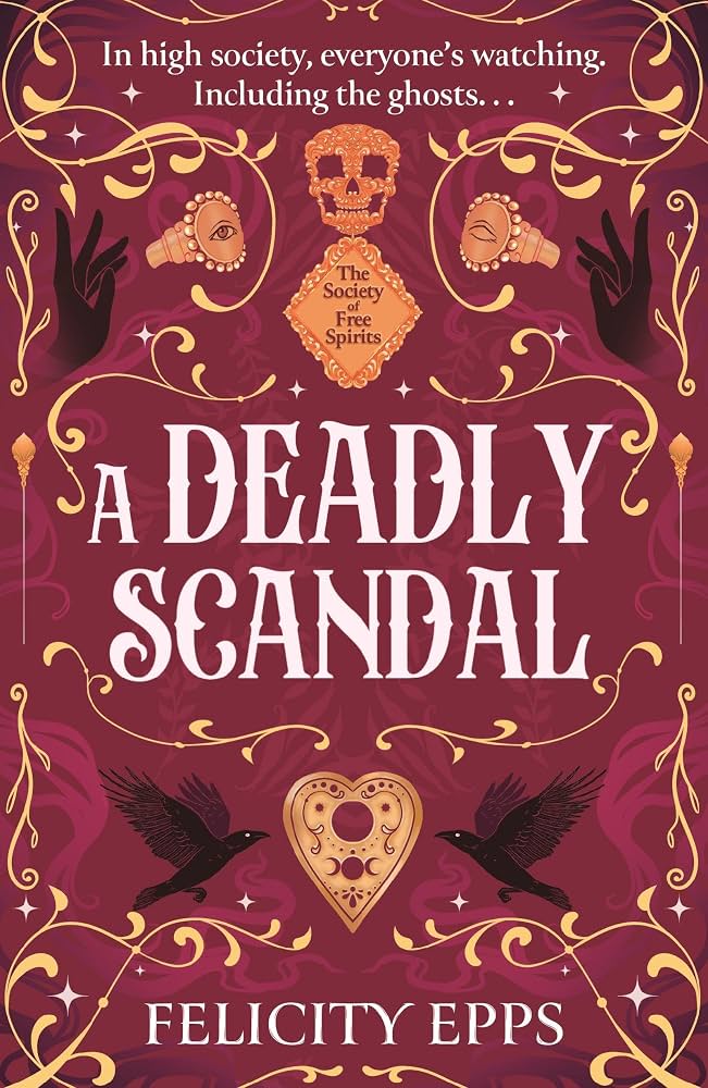 Book cover for A DEADLY SCANDAL: title in white on pink with black birds and golden decorative flourishes around