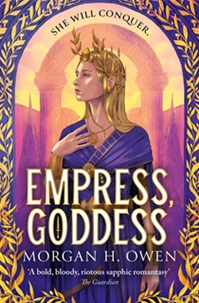 Book cover for EMPRESS GODDESS: title in gold on purple illustration of a white, blonde girl in a toga and a golden laurel crown